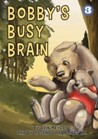 Bobby's Busy Brain 1925960366 Book Cover