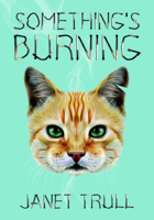 Something’s Burning 1988168686 Book Cover