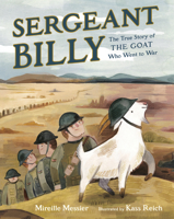 Sergeant Billy: The True Story of the Goat Who Went to War 0735264422 Book Cover