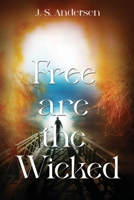Free are the Wicked 1835431275 Book Cover
