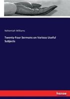 Twenty-Four Sermons on Various Useful Subjects 333708740X Book Cover