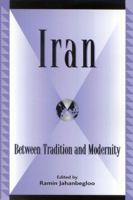 Iran: Between Tradition and Modernity (Global Encounters) 0739105302 Book Cover