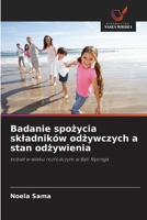 Badanie spozycia skladników odzywczych a stan odzywienia (Polish Edition) 6209598935 Book Cover