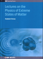 Lectures on the Physics of Extreme States of Matter 0750321261 Book Cover