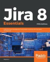 Jira 8 Essentials 180323265X Book Cover