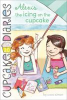 Alexis: The Icing on the Cupcake 1481404687 Book Cover