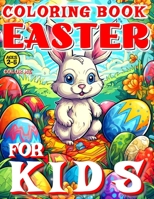EASTER COLORING BOOK FOR KIDS - COLOR ME: 50 illustrated Pages of an Artistic Booklet - Aged 2-5 | A Bunny, a Basket of Eggs and an Easter Chick | ... & Boys (Easter-themed artistic for children) B0CSYV2V5N Book Cover