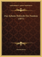Das Aelteste Hofrecht Des Nordens (1877) 1145246745 Book Cover