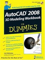 AutoCAD 2008 3D Modeling Workbook For Dummies (For Dummies (Computer/Tech)) 0470097639 Book Cover