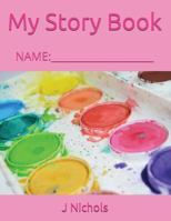My Story Book: NAME:____________________ 1717852408 Book Cover