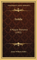 Izolda: A Magyar Romance 1014683807 Book Cover