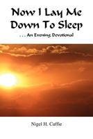 Now I Lay Me Down to Sleep: An Evening Devotional 1479728551 Book Cover