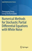 Numerical Methods for Stochastic Partial Differential Equations with White Noise 3319575104 Book Cover