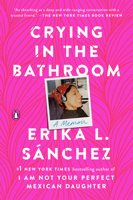 Crying in the Bathroom: A Memoir 0593296958 Book Cover