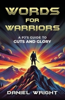 Words for Warriors: A PJ's Guide to Guts and Glory B0F7MHCJNB Book Cover