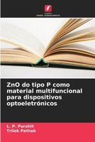 ZnO do tipo P como material multifuncional para dispositivos optoeletrónicos (Portuguese Edition) 6209826474 Book Cover