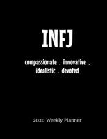 INFJ Weekly Planner: 2020 INFJ Myers Briggs Personality Weekly Organizer 1698903898 Book Cover