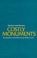 Costly Monuments: Representations of the Self in George Herbert's Poetry 0674497325 Book Cover