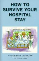 How to Survive Your Hospital Stay 1889198021 Book Cover