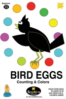 Bird Eggs - Counting & Colors: Count to 20 with Fun & Colorful Birds! 1468086464 Book Cover