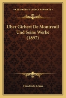Uber Girbert De Montreuil Und Seine Werke (1897) 1160038082 Book Cover