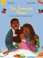 Our Favourite Things.: The Story of Home in The Gambia and Sweden. 9198642324 Book Cover