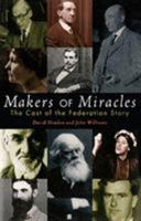 Makers of Miracles: The Cast of the Federation Story 0522848583 Book Cover