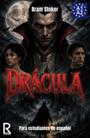 Drácula para estudiantes de español. Nivel A1-A2. Principiantes B0BKS8QV4W Book Cover