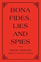 Bona Fides, Lies and Spies 0595425054 Book Cover