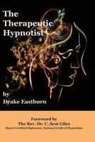 The Therapeutic Hypnotist 1546997768 Book Cover
