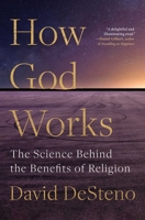 How God Works: The Science Behind the Benefits of Religion 1982142324 Book Cover