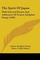 The spirit of Japan: with selected poems and addresses 054867177X Book Cover