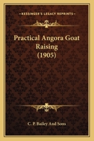Practical Angora Goat Raising 101597953X Book Cover