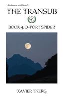 The Transub, Book 4: Q-Port Spider 1641450045 Book Cover