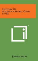 History Of Mechanicsburg, Ohio 1104766647 Book Cover