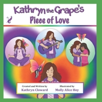 Kathryn the Grape's Piece of Love 1970163038 Book Cover