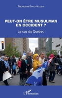 Peut-on être musulman en occident ?: Le cas du Québec (French Edition) 2343155054 Book Cover