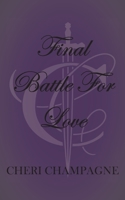 Final Battle for Love 1945502746 Book Cover