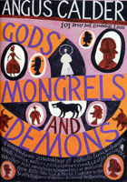 Gods, Mongrels, and Demons: 101 Brief But Essential Lives 1582344310 Book Cover