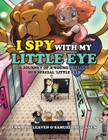 I Spy With My Little Eye: A Journey of a Young Girl and Her Special 'Little Eye' 022889011X Book Cover