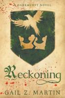 Reckoning: A Darkhurst Novel, Book Three 1647950708 Book Cover
