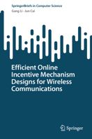 Efficient Online Incentive Mechanism Designs for Wireless Communications 303158452X Book Cover