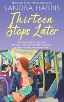 Thirteen Stops Later 1781994234 Book Cover
