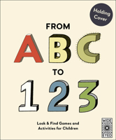 From ABC to 123: Look & Find Games and Activities for Children 1805704486 Book Cover
