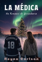 La Médica: Un Romance de Secundaria (Spanish Edition) B0FN8FKCBX Book Cover