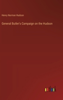 General Butler's Campaign on the Hudson 135685348X Book Cover