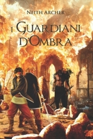 I Guardiani d'Ombra B0C9S86R8T Book Cover