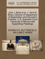 John J. Beck et al. v. Vera M. Binks, Director of Department of Registration and Education of Illinois. U.S. Supreme Court Transcript of Record with Supporting Pleadings 1270457853 Book Cover