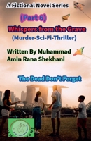 Whispers from the Grave (Part 6) (Murder-Science Fiction-Thriller) (Whispers from the Grave Part 2) B0FK89PM8Q Book Cover