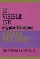 In Visible Ink: Crypto-Frictions (The Writer As Critic Series ; V. 3) 092089707X Book Cover